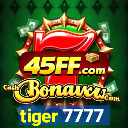 tiger 7777